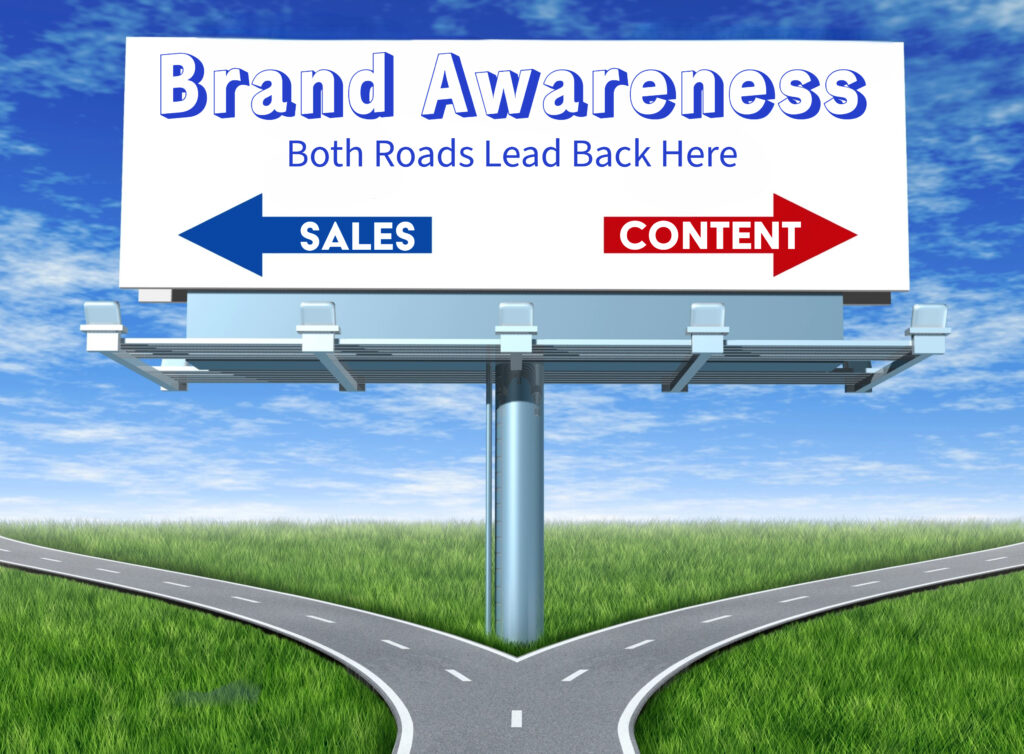 Sign the says brand awareness and two pathways: one sales and the other content... Both pathways lead back to "brand awareness"