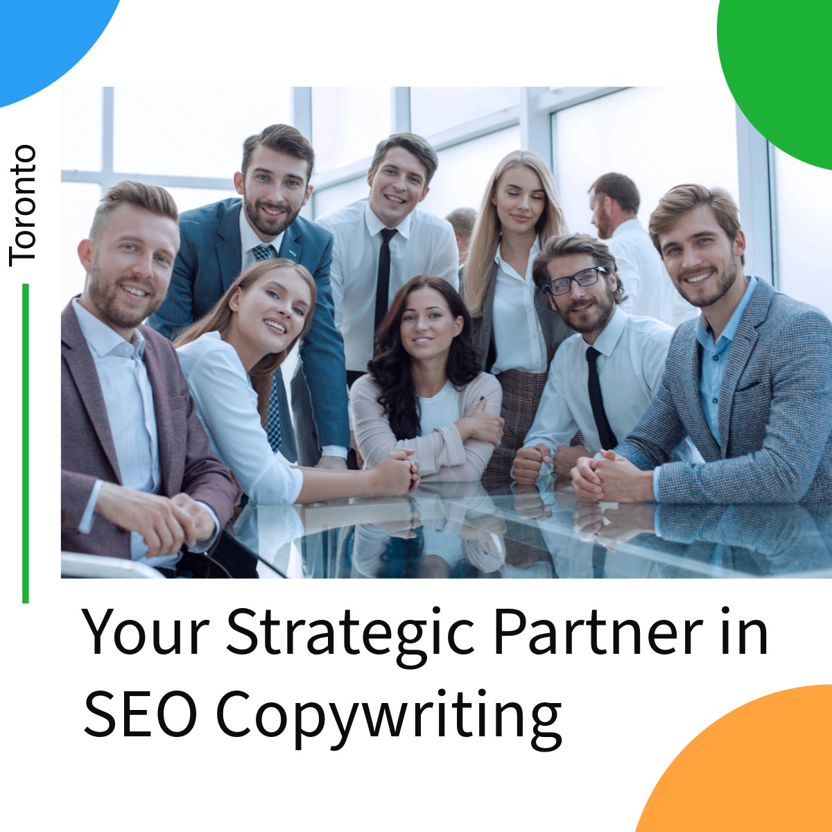 Professional team smiling into camera with the text overlay 'Your Strategic Partner in SEO Copywriting Toronto'