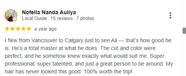 Google review from client who flew from Vancouver to Calgary for creative hairstylist Ali Rocksteady Taleb